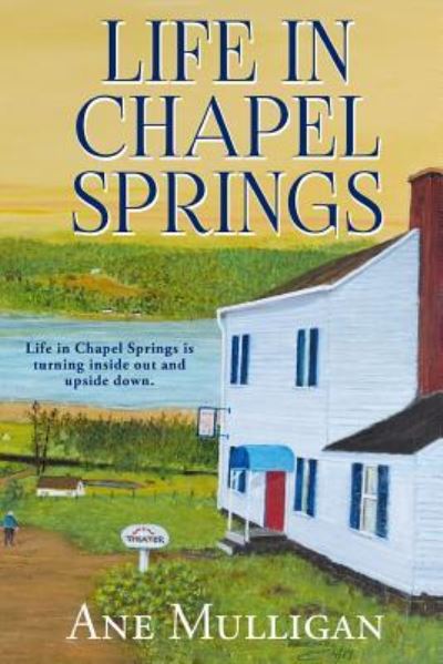 Cover for Ane Mulligan · Life in Chapel Springs (Paperback Book) (2017)