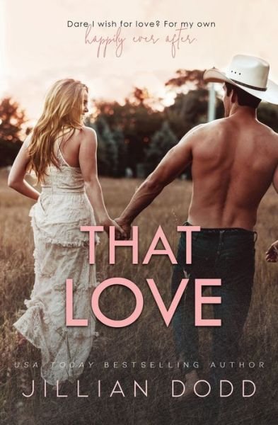 Cover for Jillian Dodd · That Love : A second chance romance (Taschenbuch) (2019)
