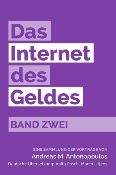 Cover for Andreas M Antonopoulos · Das Internet des Geldes Band Zwei (Paperback Book) (2019)