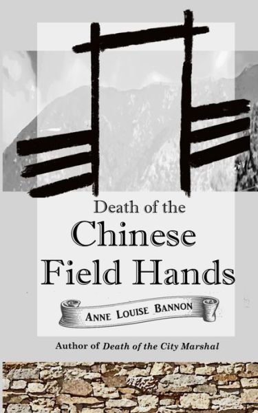 Cover for Anne Louise Bannon · Death of the Chinese Field Hands - Old Los Angeles (Pocketbok) (2020)