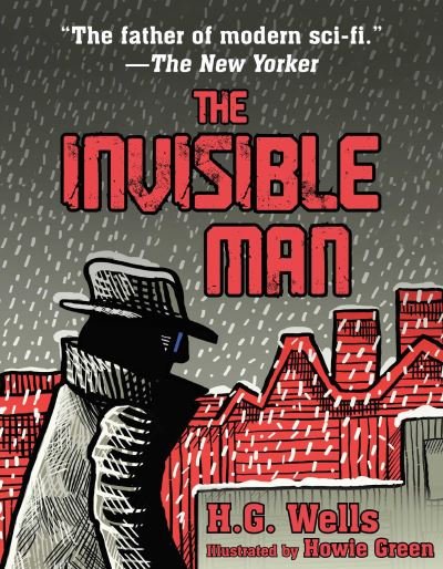 The Invisible Man: - H.G. Wells - Livros - Skyhorse Publishing - 9781949846133 - 26 de agosto de 2021