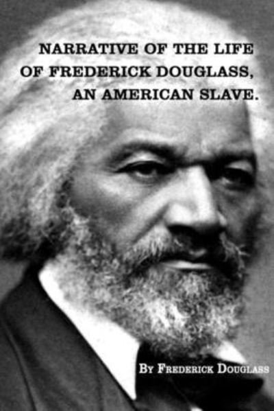 Cover for Frederick Douglass · Narrative of The Life of FREDERICK DOUGLASS, An American Slave. (Paperback Bog) (2020)