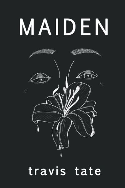 Cover for Travis Tate · Maiden (Paperback Book) (2020)