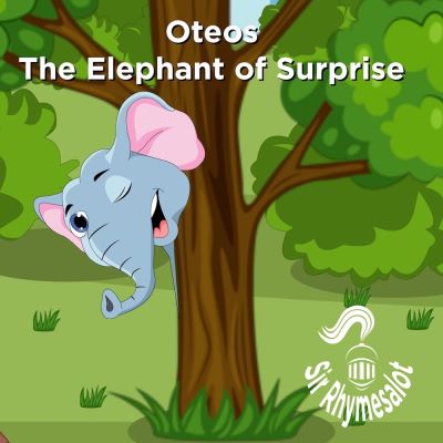 Cover for Sir Rhymesalot · Oteos The Elephant of Surprise (Paperback Book) [First Edition,First edition] (2022)