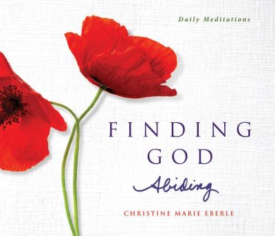 Cover for Christine Marie Eberle · Finding God Abiding: Daily Meditations (Paperback Book) (2022)