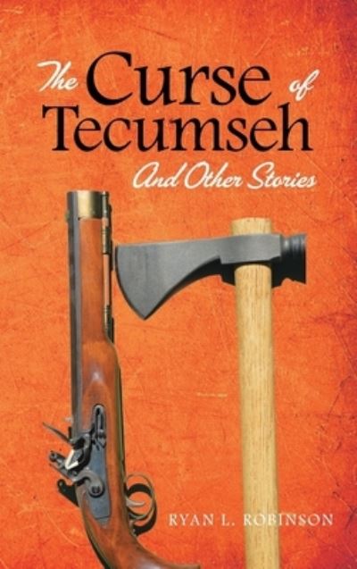 Cover for Ryan Robinson · The Curse of Tecumseh (Hardcover Book) (2021)