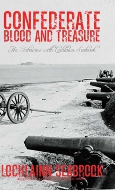 Cover for Lochlainn Seabrook · Confederate Blood and Treasure (Hardcover Book) (2021)