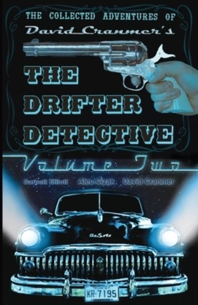 Cover for David Cranmer · Collected Adventures of the Drifter Detective (Book) (2022)