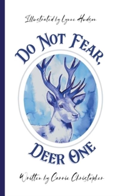 Cover for Carrie Christopher · Do Not Fear, Deer One (Book) (2023)