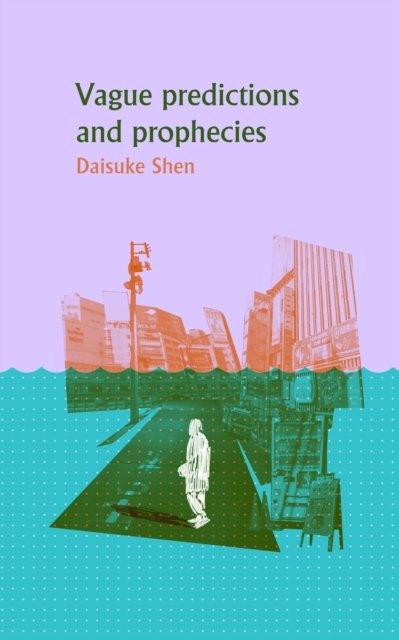 Cover for Daisuke Shen · Vague Predictions and Prophecies (Paperback Book) (2024)