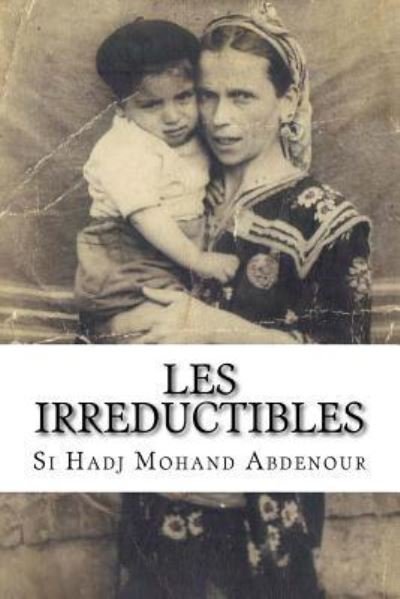 Cover for Si Hadj Mohand Abdenour · Les Irreductibles (Paperback Bog) (2017)