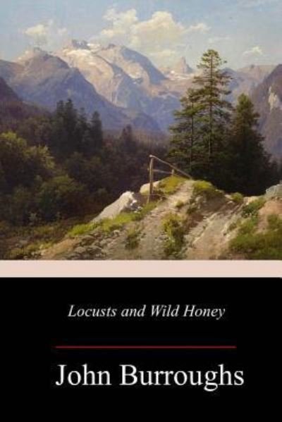 Cover for John Burroughs · Locusts and Wild Honey (Pocketbok) (2017)
