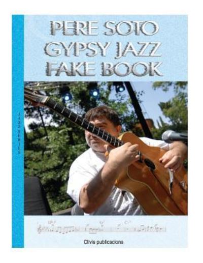 Cover for Pere Soto Tejedor · Pere Soto Gypsy Jazz Fake Book (Paperback Book) (2017)