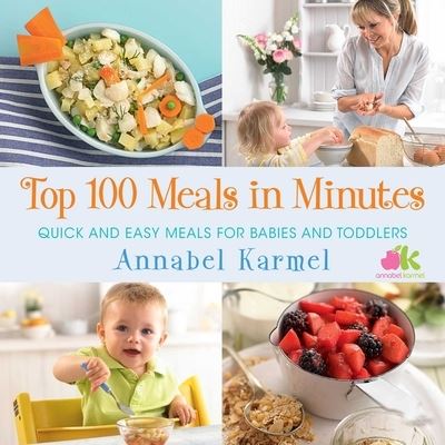 Cover for Annabel Karmel · Top 100 Meals in Minutes (Paperback Book) (2019)