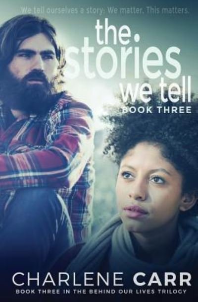 Cover for Charlene Carr · The Stories We Tell (Paperback Book) (2017)
