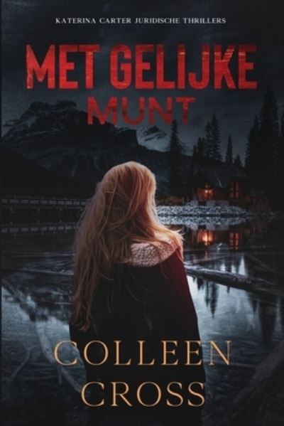 Cover for Colleen Cross · Met Gelijke Munt: Een juridische thriller - Katerina Carter Juridische Thrillers (Paperback Book) (2024)