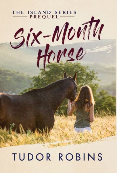 Cover for Tudor Robins · Six-Month Horse (Bok) (2022)