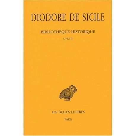 Cover for Diodore De Sicile · Bibliothèque Historique: Tome II : Livre Ii. (Collection Des Universites De France) (French Edition) (Paperback Book) [French, Bilingual edition] (2003)