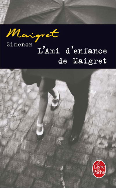 Cover for Georges Simenon · L'ami d'enfance de Maigret (Paperback Book) [French edition] (1997)