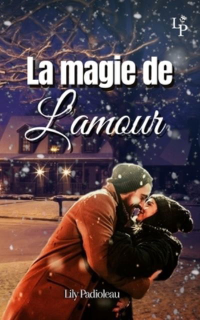 Cover for Lily Padioleau · La magie de l'amour (Pocketbok) (2021)