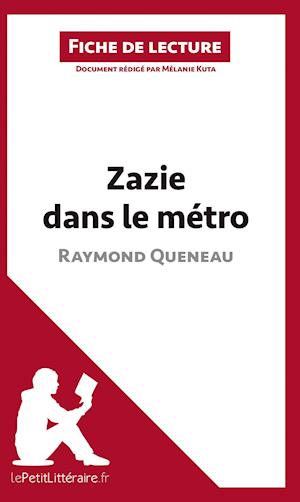 Cover for Mélanie Kuta · Zazie dans le métro de Raymond Queneau (Fiche de lecture) (Paperback Book) (2014)