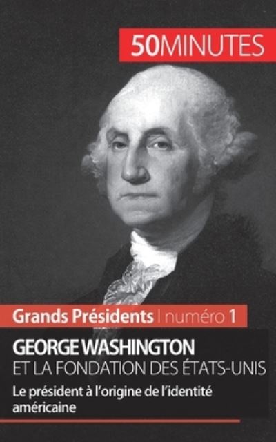 Cover for Mélanie Mettra · George Washington et la fondation des Etats-Unis (Paperback Book) (2014)