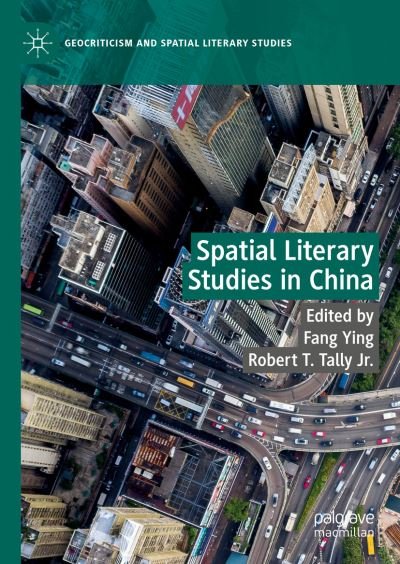 Cover for Spatial Literary Studies in China - Geocriticism and Spatial Literary Studies (Gebundenes Buch) [1st ed. 2022 edition] (2022)