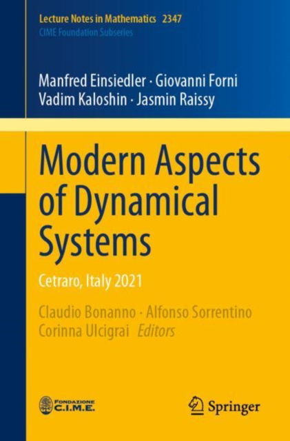 Modern Aspects of Dynamical Systems: Cetraro, Italy 2021 - C.I.M.E. Foundation Subseries - Manfred Einsiedler - Books - Springer International Publishing AG - 9783031620133 - October 3, 2024