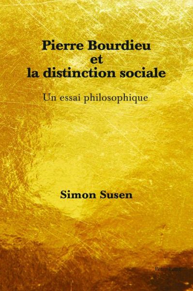 Cover for Simon Susen · Pierre Bourdieu Et La Distinction Sociale: Un Essai Philosophique (Paperback Book) (2018)