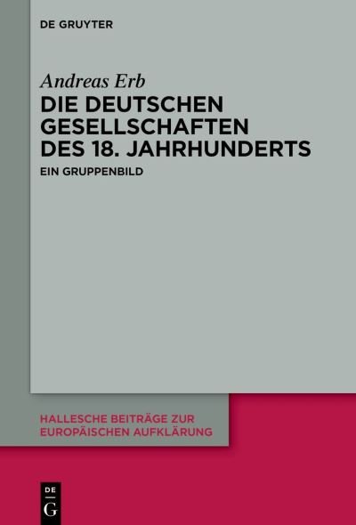 Cover for Andreas Erb · Die Deutschen Gesellschaften Des 18. Jahrhunderts (Hardcover Book) (2023)