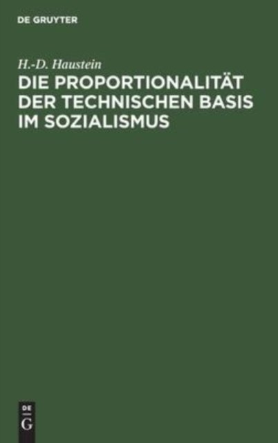 Cover for H -D Haustein · Die Proportionalitt der technischen Basis im Sozialismus (Hardcover Book) (1976)