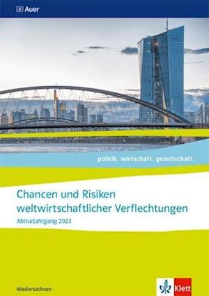 Cover for Klett Ernst /Schulbuch · Politik. Wirtschaft. Gesellschaft. Chancen Und Risiken Weltwirtschaftlicher Verflechtungen. Abiturjahrgang 2023 (Paperback Book) (2022)
