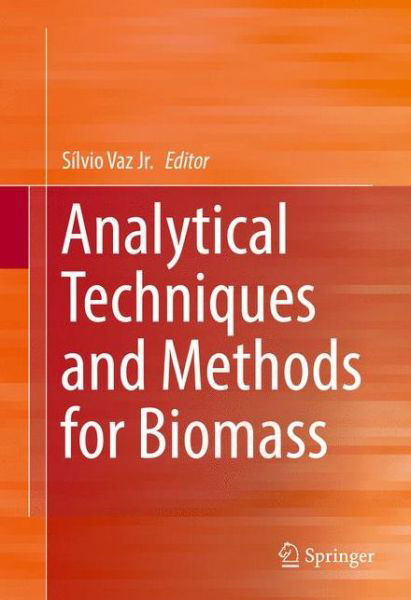 Analytical Techniques and Methods for Biomass (Hardcover Book) [1st ed. 2016 edition] (2016)
