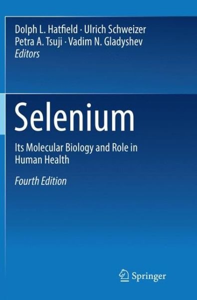 Selenium: Its Molecular Biology and Role in Human Health -  - Bøker - Springer International Publishing AG - 9783319823133 - 27. juni 2018