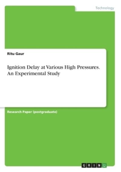 Cover for Gaur · Ignition Delay at Various High Pre (Buch)