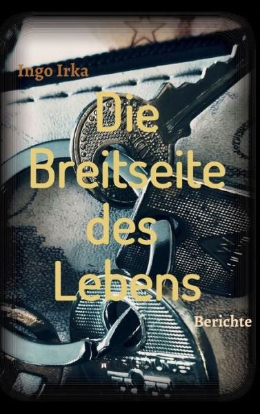 Cover for Irka · Die Breitseite des Lebens (Bok) (2020)
