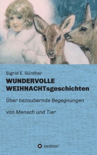 Cover for Sigrid E Gunther · WUNDERVOLLE WEIHNACHTsgeschichten (Hardcover Book) (2021)