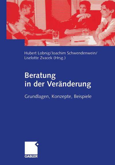 Cover for Hubert Lobnig · Beratung in Der Veranderung: Grundlagen, Konzepte, Beispiele (Paperback Book) [2003 edition] (2003)