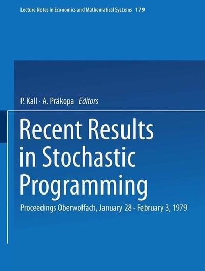 Cover for P Kall · Recent Results in Stochastic Programming: Proceedings, Oberwolfach, January 28 - February 3, 1979 - Lecture Notes in Economics and Mathematical Systems (Paperback Book) [1980 edition] (1980)