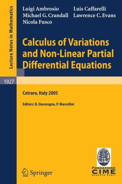 Cover for Luigi Ambrosio · Calculus of Variations and Nonlinear Partial Differential Equations: Lectures given at the C.I.M.E. Summer School held in Cetraro, Italy, June 27 - July 2, 2005 - C.I.M.E. Foundation Subseries (Paperback Book) [2008 edition] (2007)