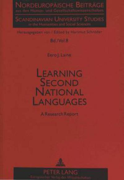 Cover for Eero Laine · Learning Second National Languages: A Research Report - Scandinavian University Studies in the Humanities &amp; Social Sciences (Paperback Bog) (1995)