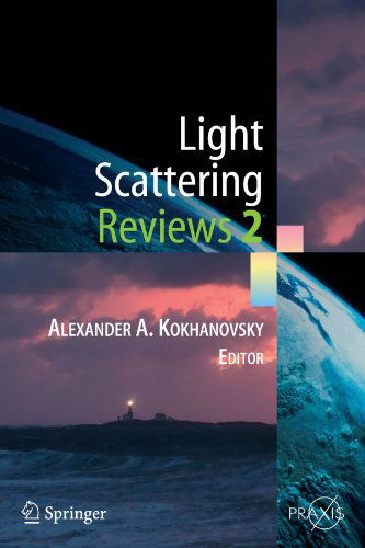 Cover for Alexander A. Kokhanovsky · Light Scattering Reviews 2 - Springer Praxis Books (Paperback Book) [Softcover reprint of hardcover 1st ed. 2007 edition] (2010)