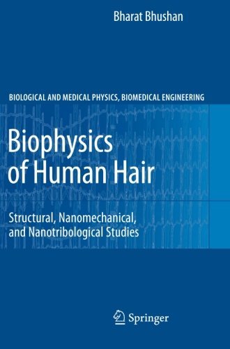 Cover for Bharat Bhushan · Biophysics of Human Hair: Structural, Nanomechanical, and Nanotribological Studies - Biological and Medical Physics, Biomedical Engineering (Pocketbok) [2010 edition] (2013)