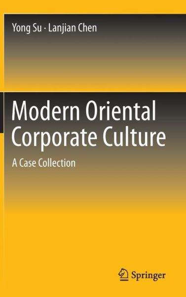 Cover for Yong Su · Modern Oriental Corporate Culture: A Case Collection (Hardcover Book) [2014 edition] (2013)