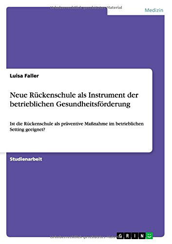 Cover for Luisa Faller · Neue Rückenschule Als Instrument Der Betrieblichen Gesundheitsförderung (Paperback Book) [German edition] (2015)