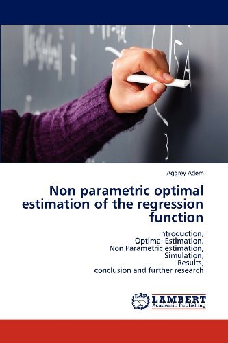 Cover for Aggrey Adem · Non Parametric Optimal Estimation of the Regression Function: Introduction,  Optimal Estimation,  Non Parametric Estimation,  Simulation,  Results,  Conclusion and Further Research (Taschenbuch) (2012)