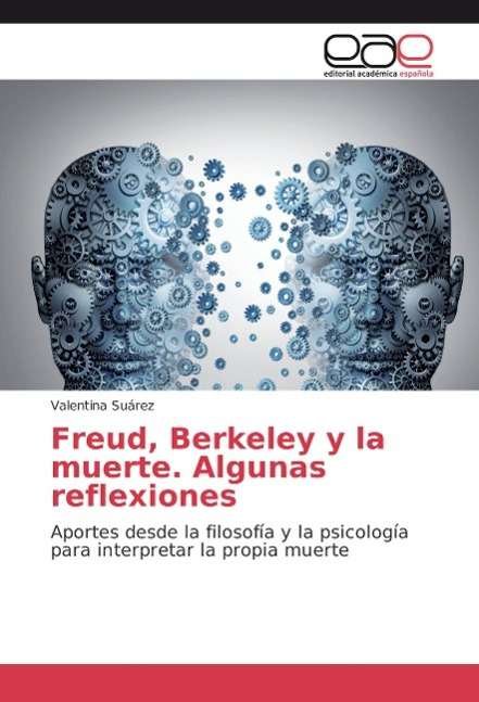 Cover for Suárez · Freud, Berkeley y la muerte. Alg (Book)