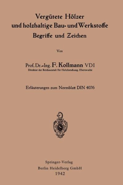 Cover for Franz Kollmann · Vergutete Hoelzer Und Holzhaltige Bau- Und Werkstoffe, Begriffe Und Zeichen: Erlautergn Zum Normblatt Din 4076 (Taschenbuch) [1942 edition] (1942)