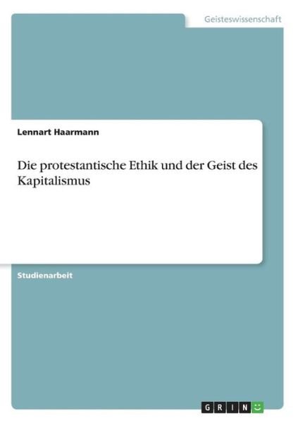 Die protestantische Ethik und - Haarmann - Books -  - 9783668910133 - 