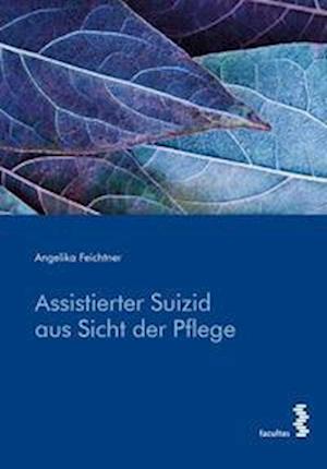 Cover for Angelika Feichtner · Assistierter Suizid aus Sicht der Pflege (Paperback Book) (2022)